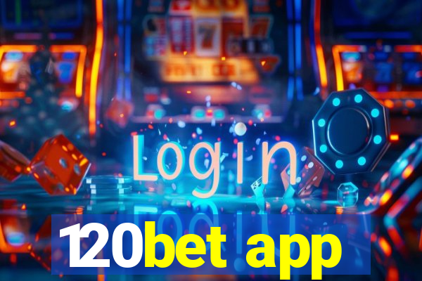 120bet app